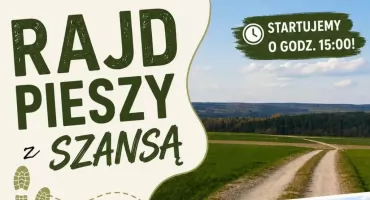 Rajd pieszy z widokami i ogniskiem. „Szansa” zaprasza do Gościeradowa