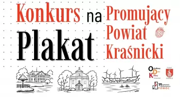 Pokaż, jak widzisz swój powiat. V edycja konkursu na „Plakat Promujący Powiat Kraśnicki”