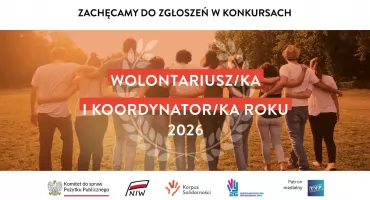 Konkursy Wolontariusz Roku 2026 i Koordynator Roku 2026 – coraz mniej czasu na zgłoszenia